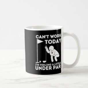 Caneca De Café Não posso trabalhar hoje estou me sentindo um pouc