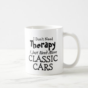Caneca De Café Não precisa de terapia apenas carros clássicos no