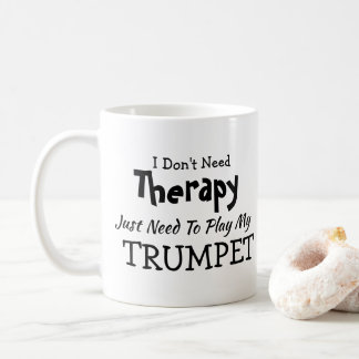 Caneca De Café Não precisa de terapia, apenas faça um aniversário