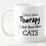 Caneca De Café Não precisa de terapia só mais gatos no Natal<br><div class="desc">Mug - Eu não preciso de terapia - Você pode mudar qualquer texto aqui - acrescentar um interesse diferente ou mudar o outro texto. - Veja minha loja para a mesma caneca com duas linhas de interesse se isso lhe convém melhor. Há também uma versão com o nome da pessoa....</div>
