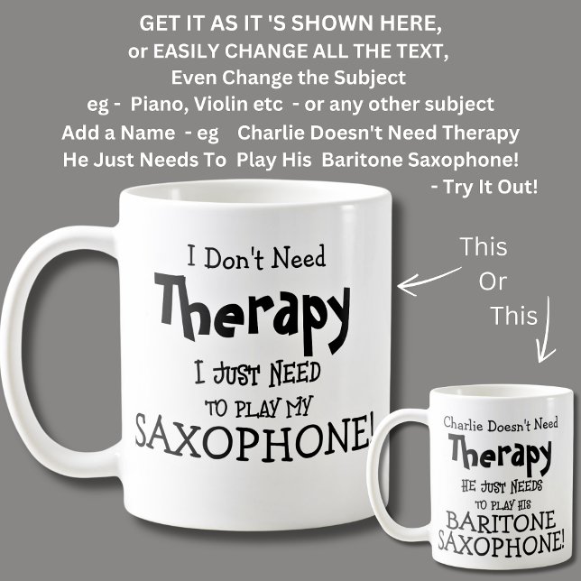 Caneca De Café Não preciso de terapia só para tocar o SAXOPHONE! (Criador carregado)