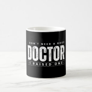 Caneca De Café Não Preciso de um Bom Médico, Eu Criei Um