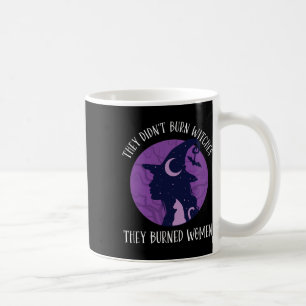 Caneca De Café Não queimaram bruxas que queimaram mulheres assust
