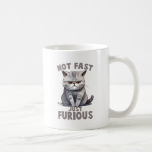Caneca De Café Não Rápido, Apenas Furioso - Humor De Gato Cinza