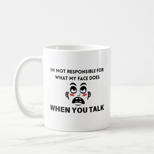 Caneca De Café Não Responsável pelo Meu Rosto (Esquerda)