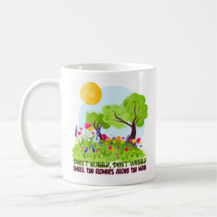 Caneca De Café Não se apresse, não se preocupe Cheirar as flores