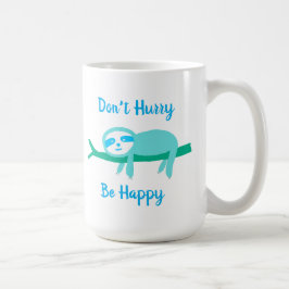 Caneca De Café Não se apresse, seja feliz
