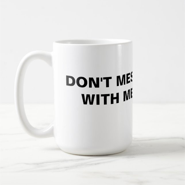 Caneca De Café Não se meta comigo (Esquerda)