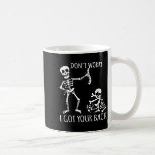 Caneca De Café Não se preocupe, eu tenho suas costas - Skeletons 