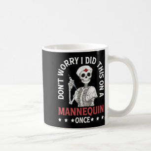 Caneca De Café Não se preocupe que fiz isso em um Mannequin uma v