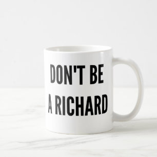 Caneca De Café Não seja dizer engraçado das citações de Richard