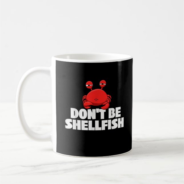 Caneca De Café Não seja Shellfish Crustacean Crab Amante de os an (Esquerda)