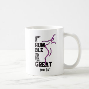 Caneca De Café Não seja tão humilde v2.0