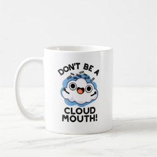 Caneca De Café Não seja um trocadilho em nuvem