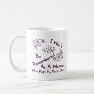 Caneca De Café Não serei lembrado, Dia Internacional da Mulher