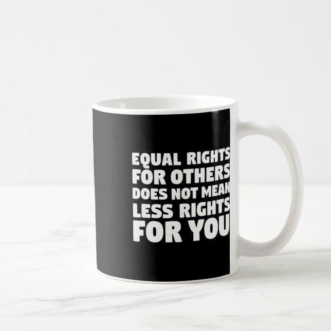 Caneca De Café Não significa menos direitos para você protestar c (Direita)
