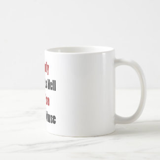 Caneca De Café Não somente eu estou por mais quente que o inferno