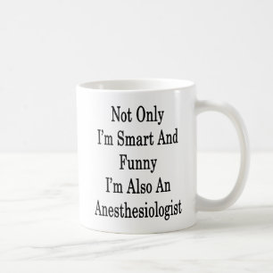 Caneca De Café Não somente eu sou esperto e engraçado eu sou