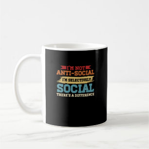 Caneca De Café Não sou antissocial. Sou seletivamente social.
