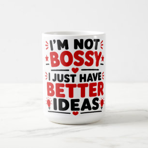 Caneca De Café Não Sou Chefe, Só Tenho Ideias Melhores