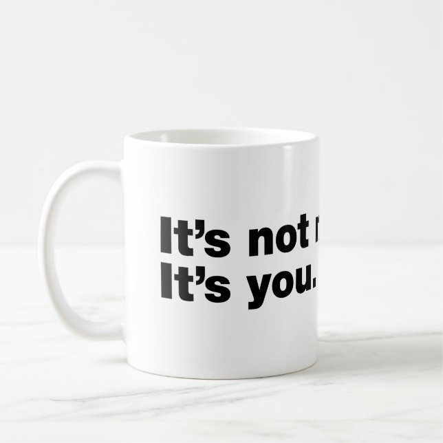 Caneca De Café Não sou eu. É você (Esquerda)