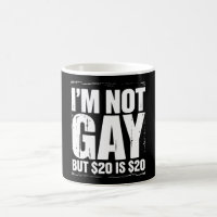 Não Sou Gay Mas $20 é $20 Engraçado LGBTQ