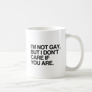 CANECA DE CAFÉ NÃO SOU GAY, MAS NÃO ME IMPORTO SE VOCÊ ESTIVER
