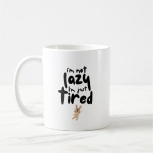 Caneca De Café Não sou preguiçoso, estou cansado