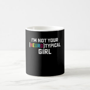 Caneca De Café Não Sou Sua Garota Neurotípica Conscientização do