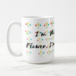 Caneca De Café 🌺 "Não Sou Uma Flor Comum, Sou Uma Flor Legal"
