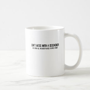 Caneca De Café Não suje com um Geocacher…