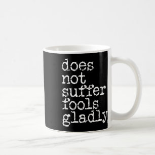Caneca De Café Não Suporta Tolos de Bom grado - Kickboxing