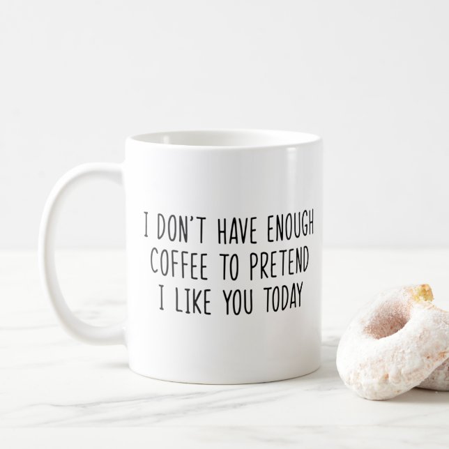 Caneca De Café Não tenho café suficiente para fingir que gosto de (Com Donut)