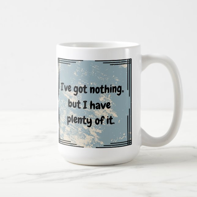 Caneca De Café Não tenho nada (Direita)