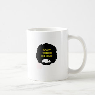 Caneca De Café ' Não toque em meu cabelo