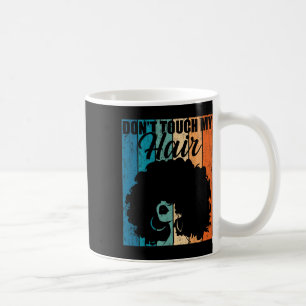 Caneca De Café Não Toque No Meu Cabelo Mulheres De Cabelo Natural