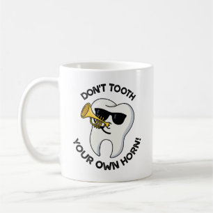 Caneca De Café Não Toque Sua Própria Corneta Piadas Dentárias Eng