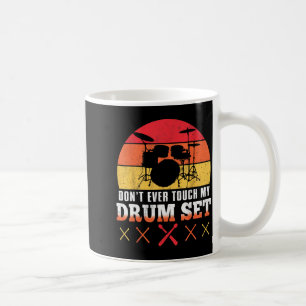 Caneca De Café Não Toquem Minha Camisa de Tambores, Bateria Engra