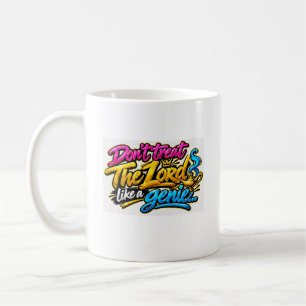 Caneca De Café Não trate o Senhor como um gênio