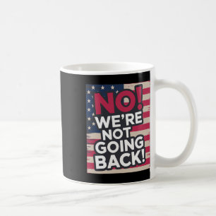 Caneca De Café Não Vai Voltar! 2024 Votação Para Kamala Harris