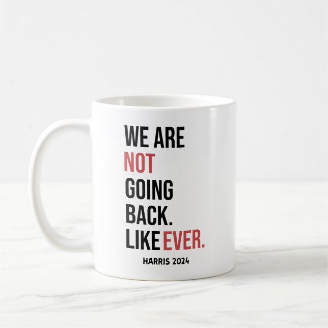 Caneca De Café Não vamos voltar para sempre, votem em Harris (Esquerda)