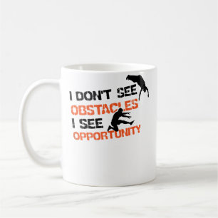 Caneca De Café Não Vejo Obstáculos Vejo Oportunidade Freerunnin