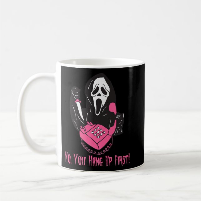 Caneca De Café Não, Você Desligou A Primeira Ghostface Chamando H (Esquerda)