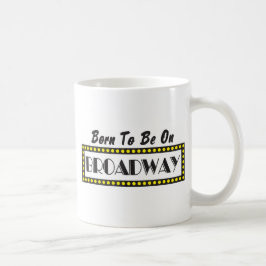 Caneca De Café Nascer a estar em Broadway
