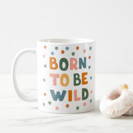 Caneca De Café Nascer A Ser Selvagem