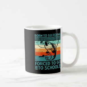 Caneca De Café Nascer De Ir Pescar Forçado A Ir Para A Escola Eng