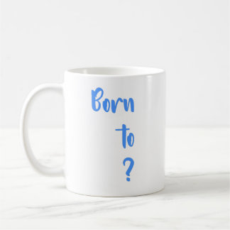 Caneca De Café "Nascer de questionar " Mug