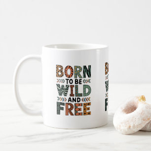 Caneca De Café Nascer de ser selvagem e livre - Mug de café motiv