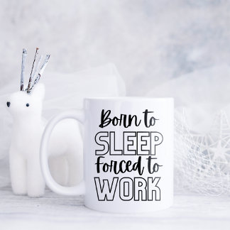 Caneca De Café Nascer engraçado para dormir