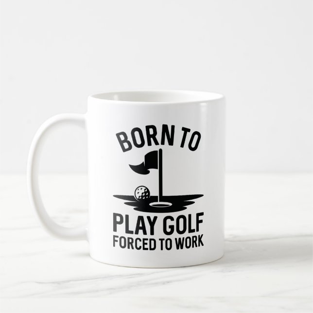 Caneca De Café Nascer Para Golfe Forçado A Trabalhar (Esquerda)